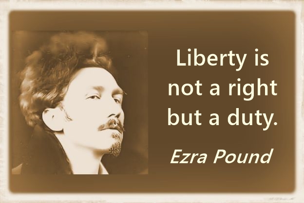 Ezra Pound quote on liberty