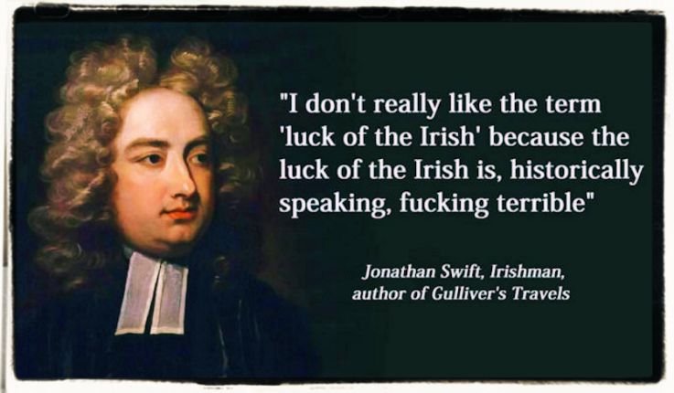 The luck of the Irish J. Swift quote