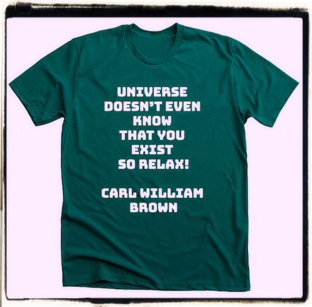 Carl William Brown quote on the Universe