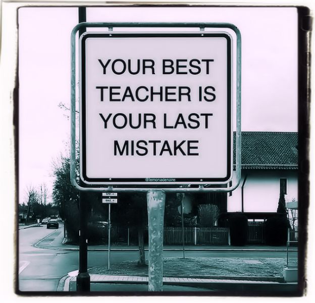 Your best teacher